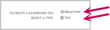 A new tile with the Report Part and Text selections